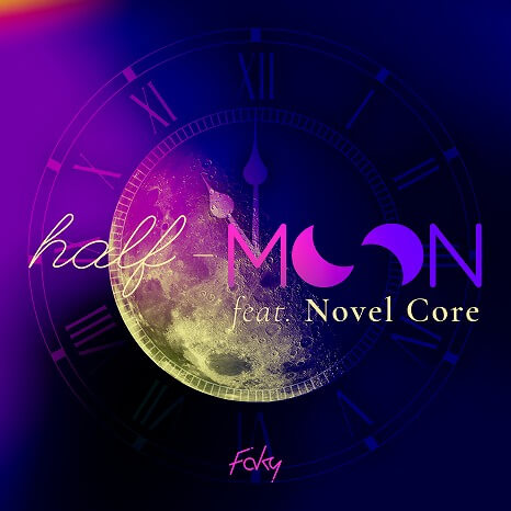 2020.07.07_FAKY half-moon feat. Novel Core